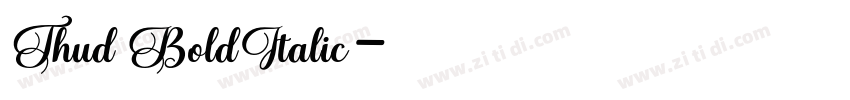 Thud BoldItalic字体转换